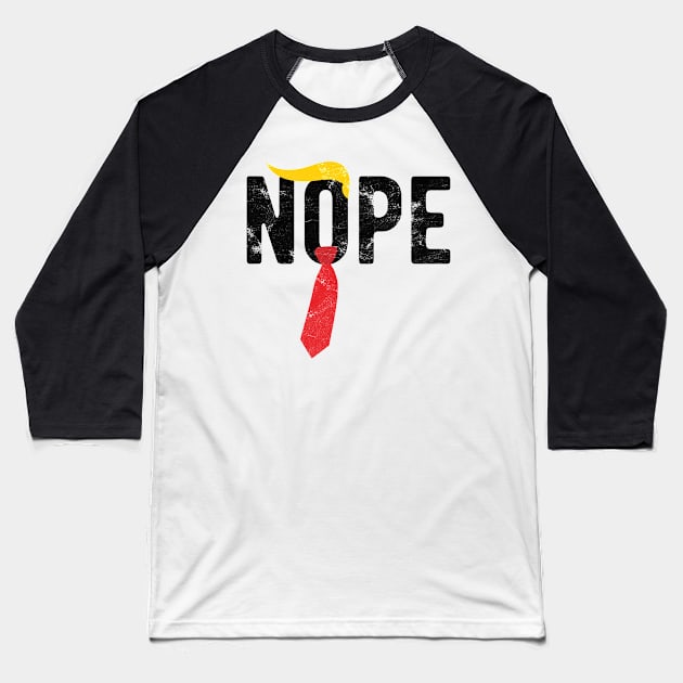 Nope Trump anti trumpdemocrat 2020 Baseball T-Shirt by Gaming champion